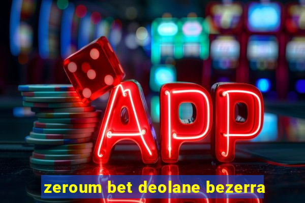 zeroum bet deolane bezerra